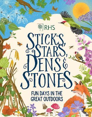 Sticks, Stars, Dens and Stones: Fun Days in the Great Outdoors - Emil Fortune - cover