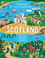 Scotland: The People, The Places, The Stories
