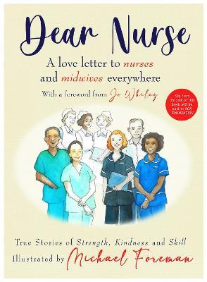 Dear Nurse: True Stories of Strength, Kindness and Skill - Royal College of Nursing Foundation - cover