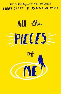 All the Pieces of Me - Libby Scott,Rebecca Westcott - cover