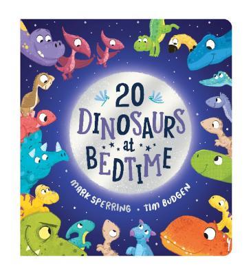 Twenty Dinosaurs at Bedtime (BB) - Mark Sperring - cover