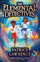The Elemental Detectives - Patrice Lawrence - ebook