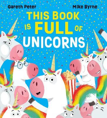 This Book is Full of Unicorns (PB) - Gareth Peter - cover