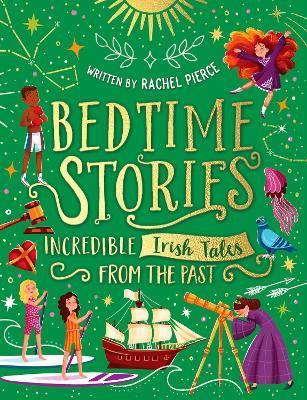 Bedtime Stories: Incredible Irish Tales from the Past - Rachel Pierce - cover