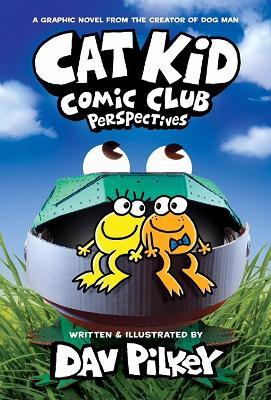 Cat Kid Comic Club 2: Perspectives (PB) - Dav Pilkey - cover