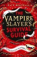 The Vampire Slayer's Survival Guide - Katy Birchall - ebook
