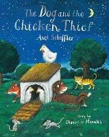 The Dog and the Chicken Thief - Chantal de Marolles - ebook