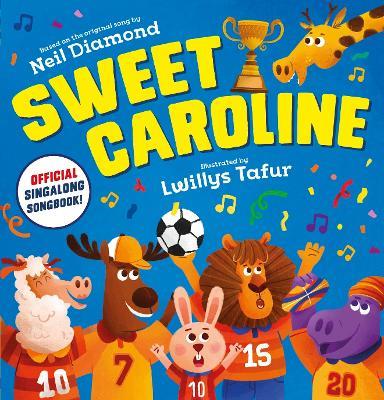 Sweet Caroline - the OFFICIAL singalong songbook - Scholastic - cover
