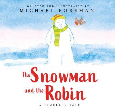 The Snowman and the Robin (HB & JKT) - Michael Foreman - cover