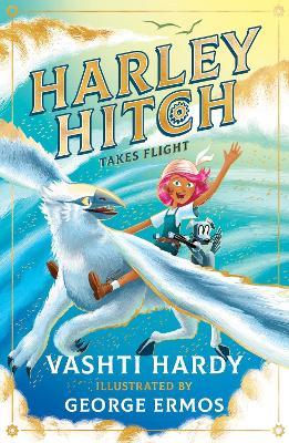 Harley Hitch Takes Flight - Vashti Hardy - cover