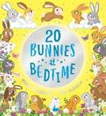 Twenty Bunnies at Bedtime: A super sweet count-to-twenty picture book filled with cute and cuddly bunnies!
