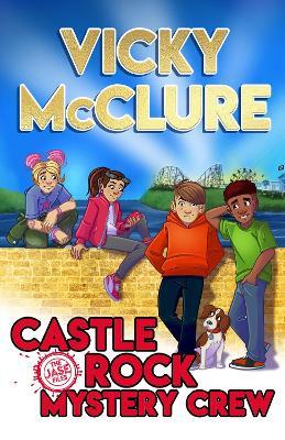 The Castle Rock Mystery Crew - Vicky McClure,Kim Curran - cover