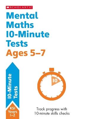 Mental Maths 10-Minute Tests Ages 5-7 - Paul Hollin - cover