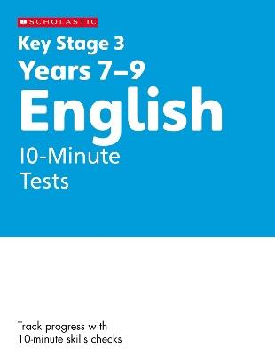 KS3 English 10-Minute Tests Years 7-9 - Cindy Torn - cover