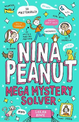 Nina Peanut: Mega Mystery Solver (Book 2) - Sarah Bowie - cover