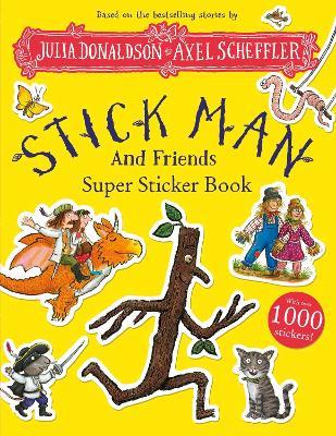 Stick Man and Friends Super Sticker Book - Julia Donaldson - cover