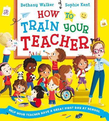 How To Train Your Teacher (PB) - Bethany Walker - cover