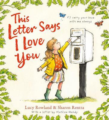 This Letter Says I Love You (PB) - Matilda Handy,Lucy Rowland - cover