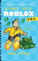 Diary of a Roblox Pro #7: Cash Splash (Ebook)