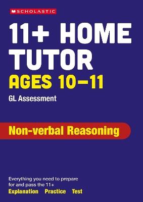11+ GL Assessment Non-verbal Reasoning Home Tutor Ages 10-11 - David Hatton - cover