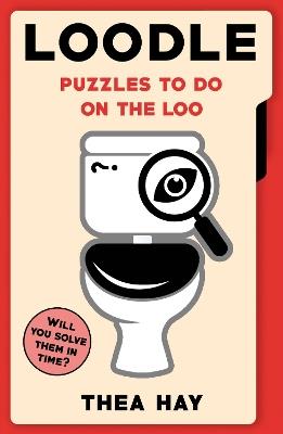 Loodle: Puzzles to do on the Loo - Thea Hay - cover