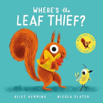 Where's the Leaf Thief? (CBB) - Alice Hemming - cover
