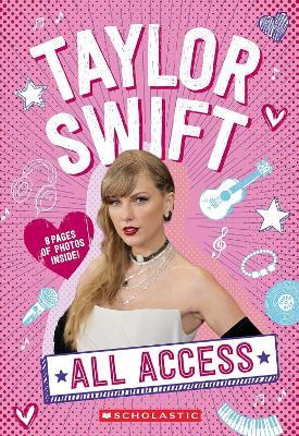 Taylor Swift: All Access - Emma Carlson Berne - cover