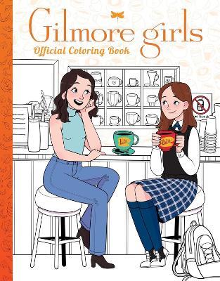 Gilmore Girls: The Official Coloring Book - Scholastic - cover