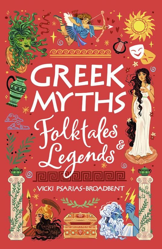 Greek Myths, Folktales and Legends (eBook) - Vicki Psarias-Broadbent,Paula Zorite - ebook