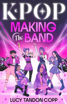 K-pop: Making the Band - Lucy Tandon Copp - cover