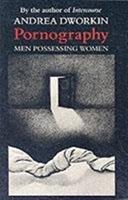 Pornography: Men Possessing Women