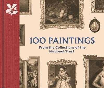100 Paintings from the Collections of the National Trust - John Chu,David Taylor - cover