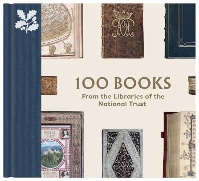 100 Books from the Libraries of the National Trust - Yvonne Lewis,Tim Pye,Nicola Thwaite - cover