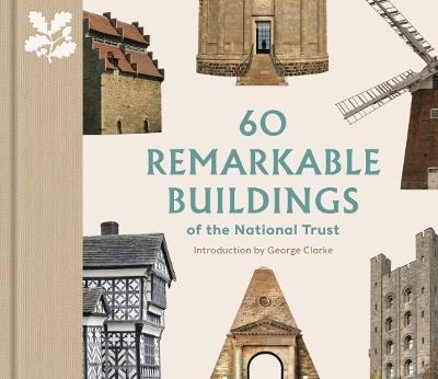 60 Remarkable Buildings of the National Trust - Elizabeth Green - cover