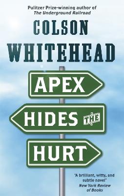 Apex Hides the Hurt - Colson Whitehead - cover