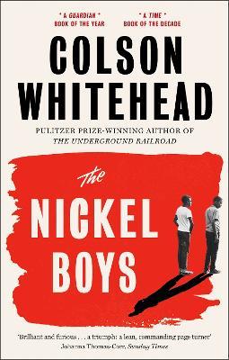 The Nickel Boys: Winner of the Pulitzer Prize for Fiction 2020 - Colson Whitehead - cover
