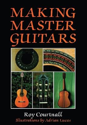 Making Master Guitars - Roy Courtnall - cover