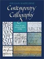 Contemporary Calligraphy: How to use formal scripts today - Gillian Hazeldine - cover