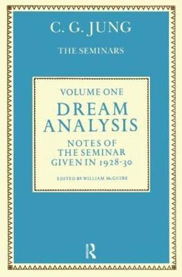 Dream Analysis 1: Notes of the Seminar Given in 1928-30 - C.G. Jung - cover