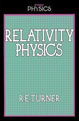 Relativity Physics - R. Turner - cover