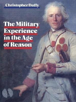Military Experience in the Age of Reason - Christopher Duffy - cover