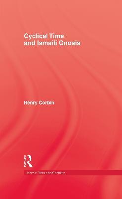 Cyclical Time & Ismaili Gnosis - Corbin - cover
