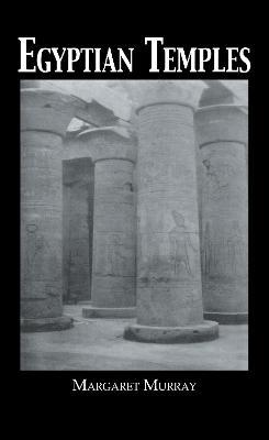 Egyptian Temples - Margaret Murray - cover