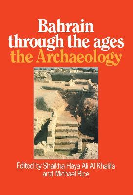 Bahrain Through The Ages - the Archaeology - cover