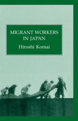 Migrant Workers In Japan - Hiroshi Komai - cover