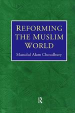 Reforming The Muslim World