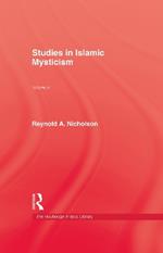 Studies in Islamic Mysticism: Volume II