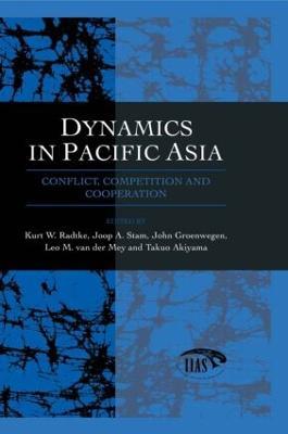 Dynamics In Pacific Asia: Conflict, Competition and Cooperation - cover