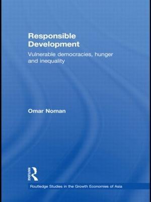 Responsible Development: Vulnerable Democracies, Hunger and Inequality - Omar Noman - cover
