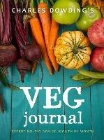Charles Dowding's Veg Journal: Expert no-dig advice, month by month - Charles Dowding - cover